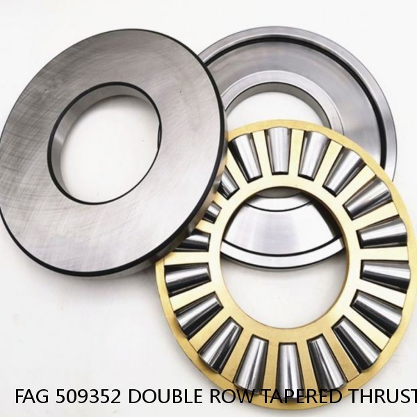 FAG 509352 DOUBLE ROW TAPERED THRUST ROLLER BEARINGS