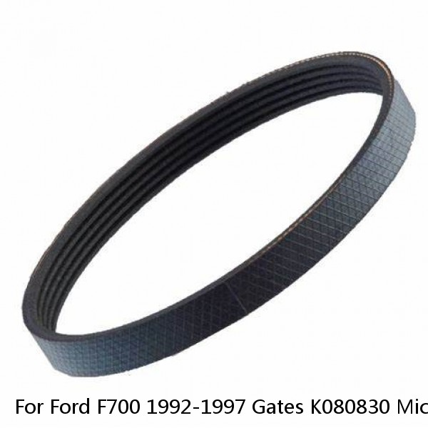 For Ford F700 1992-1997 Gates K080830 Micro-V V-Ribbed Belt