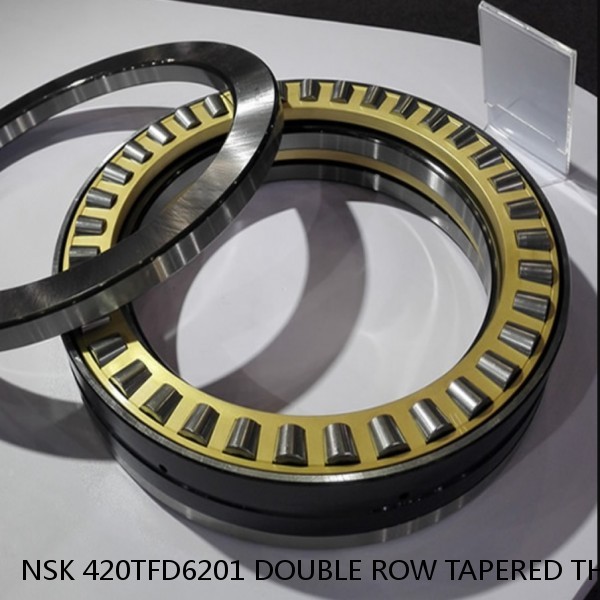 NSK 420TFD6201 DOUBLE ROW TAPERED THRUST ROLLER BEARINGS