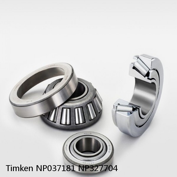 NP037181 NP327704 Timken Tapered Roller Bearing