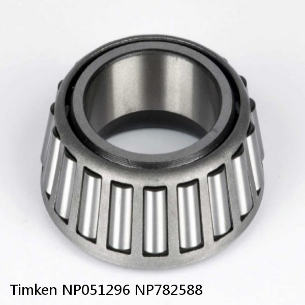 NP051296 NP782588 Timken Tapered Roller Bearing