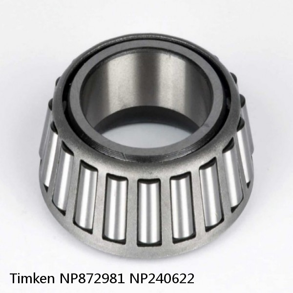 NP872981 NP240622 Timken Tapered Roller Bearing